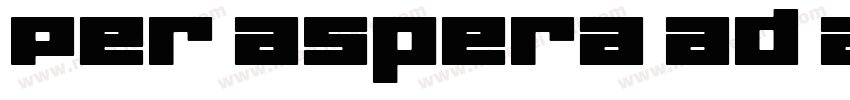 Per aspera ad astra字体转换